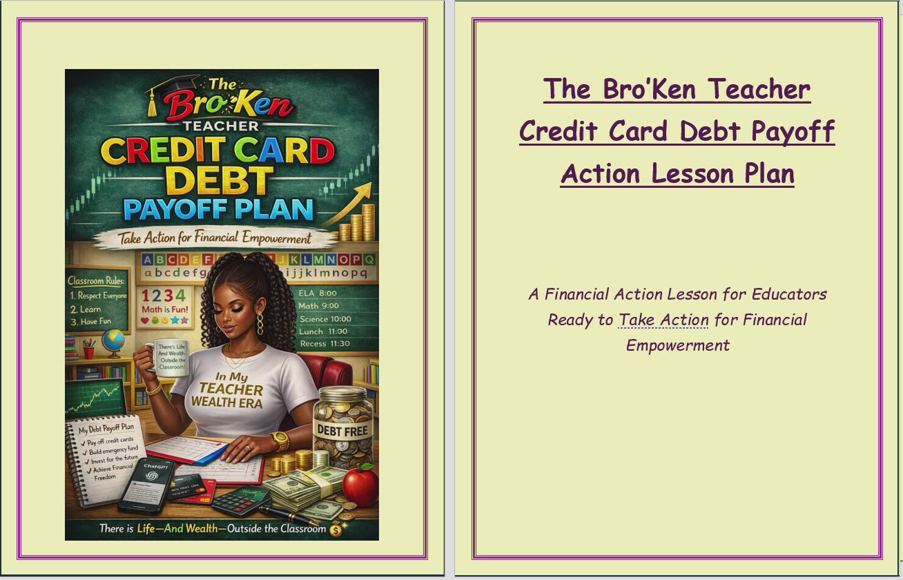 The Bro’Ken Teacher Credit Card Debt Payoff Action Lesson Plan